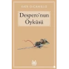 Desperonun Öyküsü