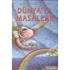 DÜNYA’YA MASALLAR