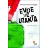 EVDE VE UZAKTA - GÜNIŞIĞI
