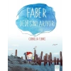 Faber Dedesini Arıyor
