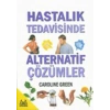 Hastalık Tedavisinde Alternatif Çözümler
