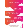 HAYAT CESURLARA TORPİL GEÇER - DESTEK