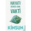 HAYATI SESSİZE ALMA VAKTİ - DESTEK