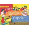 HAYDİ BİR EV YAPALIM - BİNALAR VE YAPI MALZEMELERİYLE İLGİLİ BİR KİTAP / HARİKA BİLGİLER SERİSİ