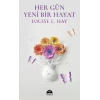 Her Gün Yeni Bir Hayat