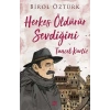 HERKES ÖLDÜRÜR SEVDİĞİNİ - TUNCEL KURTİZ - DOKUZ YAYINLARI
