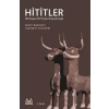 Hititler Bilinmeyen Bir Dünya İmparatorluğu