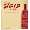 Hızlı Şarap Kursu - Kolayca Keşfetmek ve Tadına Varmak İçin