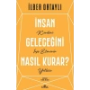 İNSAN GELECEĞİNİ NASIL KURAR - KRONİK