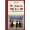 iyi Çocuk Zor Çocuk