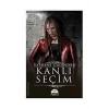 KANLI SEÇİM