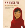 Kardelen - Okula Gitme Hakkı Malala Yousafzainin Öyküsü