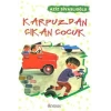 KARPUZDAN ÇIKAN ÇOCUK