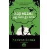 KÖPEKLER AĞLADIĞINDA