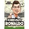 KORKUSUZ RONALDO - DOKUZ YAYINLARI