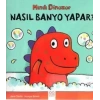 Minik Dinozor Nasıl Banyo Yapar?