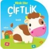 MİNİK ELLER - ÇİFTLİK