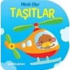 MİNİK ELLER - TAŞITLAR