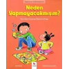 Neden Yapamayacakmışım! Kurallara Uymayı Öğreten Kitap