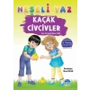 Neşeli Yaz – Kaçak Civcivler