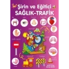 PARILTI ŞİRİN VE EĞİTİCİ SAĞLIK TRAFİK