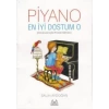 Piyano, En İyi Dostum O