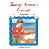 SEVGİ ARAYAN ÇOCUK