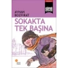 SOKAKTA TEK BAŞINA - GÜNIŞIĞI