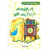 SONRA NE OLDU?
