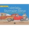 TEKERLEKLER DURMADAN DÖNER - BASİT MAKİNELER HAKKINDA BİR KİTAP / HARİKA BİLGİLER