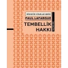 Tembellik Hakkı (MİNYATÜR)