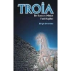 Troia Bir Kent Ve Mitleri Yeni Keşifler