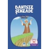 TÜRKÇE TEMA HİKÂYELERİ BAHTSIZ ŞEHZADE