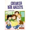 TÜRKÇE TEMA HİKÂYELERİ   ÇOCUKÇA BİR GAZETE