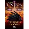 UNIKA - YENİDEN DOĞUŞ