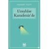 Uzaylılar Karadenizde