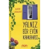 YALNIZ BİR EVİN KAHKAHASI