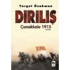 DİRİLİŞ ÇANAKKALE 1915 - BİLGİ
