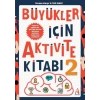 BÜYÜKLER İÇİN AKTİVİTE KİTABI 2 -ARUNAS