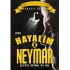 HAYALİM NEYMAR 1 - PİNUS