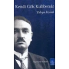 KENDİ GÖK KUBBEMİZ - İSTANBUL FETİH CEMİYETİ