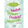 KENDİNE GÜVENEN ÇOCUKLAR YETİŞTİRMEK - YAKAMOZ