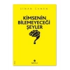 KİMSENİN BİLEMEYECEĞİ ŞEYLER - TUTİKİTAP