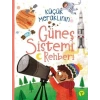 KÜÇÜK MERAKLININ GÜNEŞ SİSTEMİ REHBERİ - TURKUVAZ