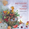 MEYVELERİ KİM YEMİŞ - YKY