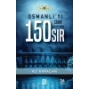 OSMANLIYI CİHAN DEVLETİ YAPAN 150 SIR - NESİL
