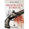 ÖZGÜRLÜĞE KURŞUN - REMZİ