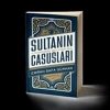 SULTANIN CASUSLARI - KRONİK