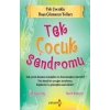 TEK ÇOCUK SENDROMU - YAKAMOZ