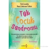 TEK ÇOCUK SENDROMU - YAKAMOZ